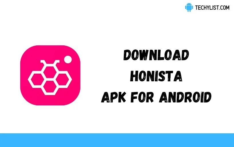 Honista Apk Features Latest Update